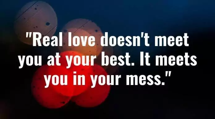 Real love doesnt meet you at you 1