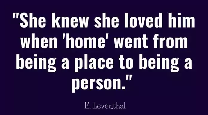 She knew she loved him when home
