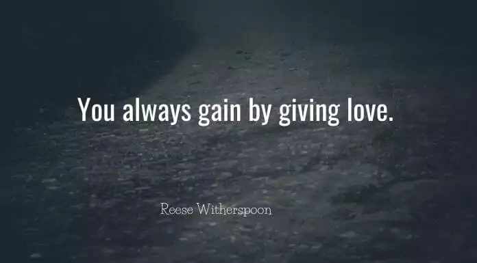 You always gain by giving love